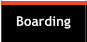 Boarding