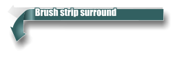 Brush strip surround